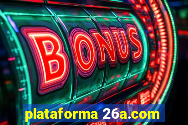 plataforma 26a.com